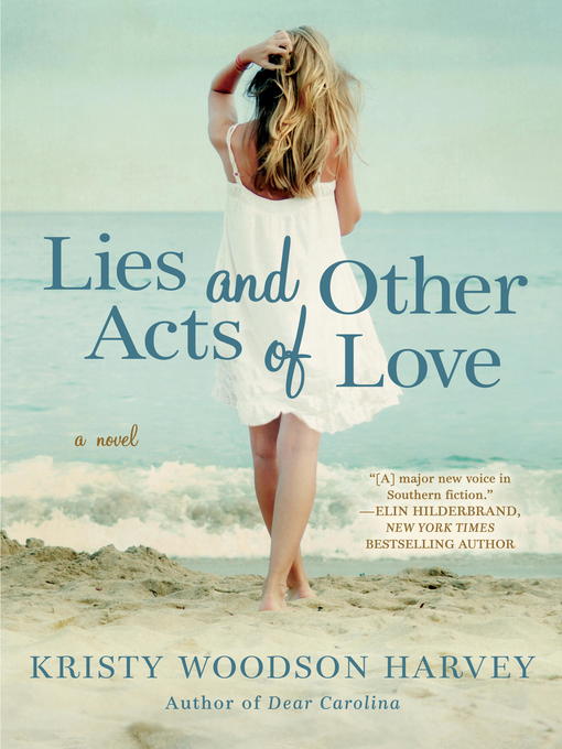 Title details for Lies and Other Acts of Love by Kristy Woodson Harvey - Wait list